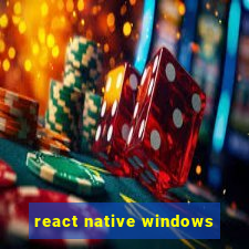 react native windows